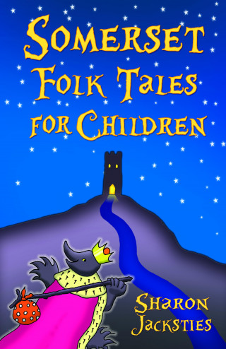 Sharon Jacksties: Somerset Folk Tales for Children