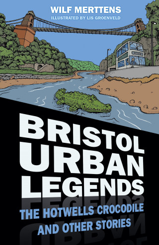 Wilf Merttens: Bristol Urban Legends
