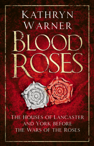 Kathryn Warner: Blood Roses