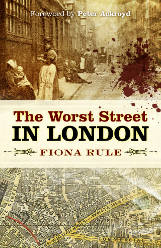 Fiona Rule: The Worst Street in London
