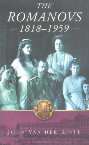 John Van der Kiste: The Romanovs
