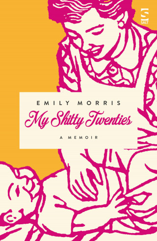 Emily Morris: My Shitty Twenties