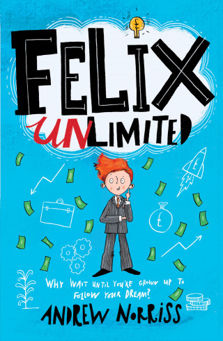 Andrew Norriss: Felix Unlimited