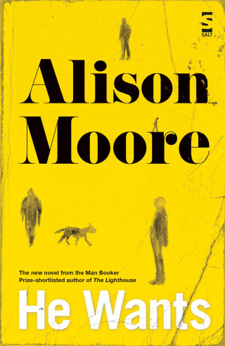 Alison Moore: He Wants