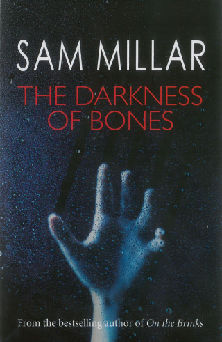 Sam Millar: The Darkness of Bones