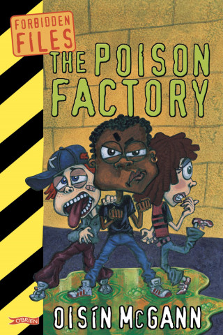 Oisín McGann: The Poison Factory