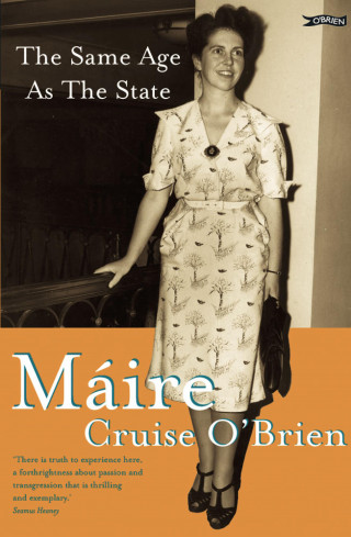 Máire Cruise O'Brien: The Same Age as the State