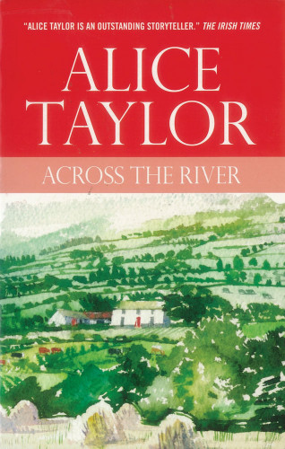 Alice Taylor: Across the River