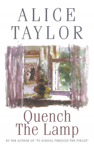 Alice Taylor: Quench the Lamp