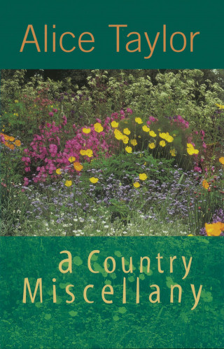 Alice Taylor: A Country Miscellany
