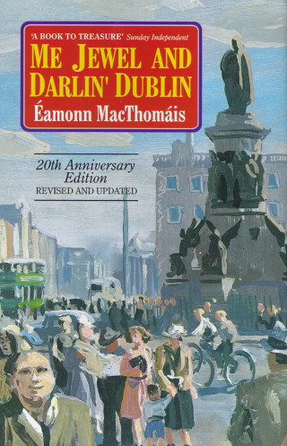 Éamonn MacThomáis: Me Jewel and Darlin' Dublin