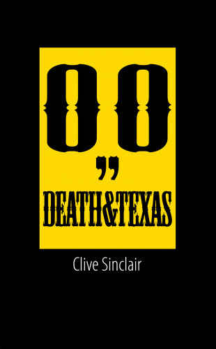 Clive Sinclair: Death & Texas