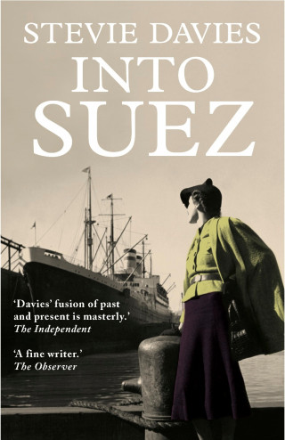 Stevie Davies: Into Suez