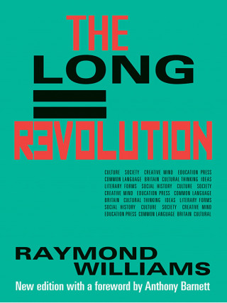 Raymond Williams: The Long Revolution