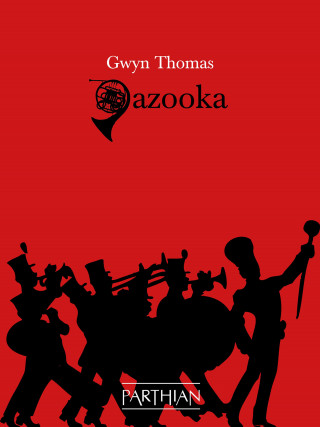 Gwyn Thomas: Gazooka