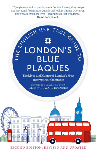 English Heritage: The English Heritage Guide to London's Blue Plaques