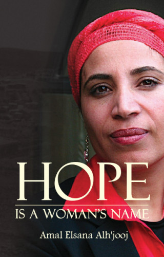Amal Elsana Alh'jooj: Hope is a Woman's Name