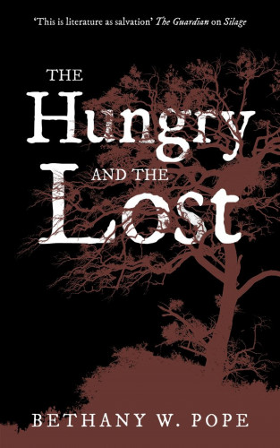 Bethany W Pope: The Hungry and the Lost
