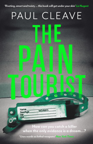 Paul Cleave: The Pain Tourist: The nerve-jangling, compulsive bestselling thriller