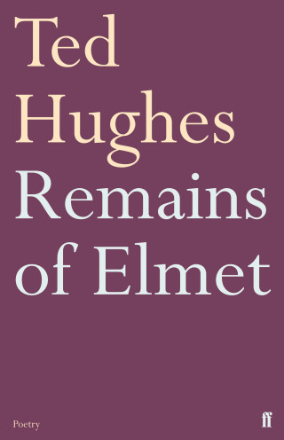 Ted Hughes: Remains of Elmet