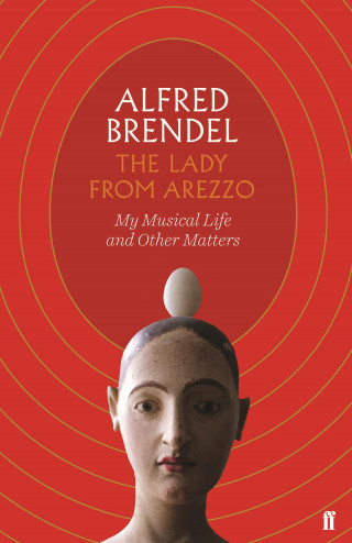 Alfred Brendel: The Lady from Arezzo