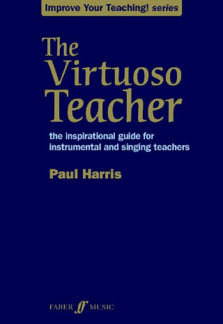 Paul Harris: The Virtuoso Teacher