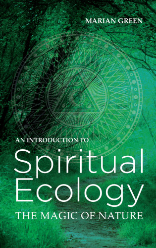Marian Green: Introduction to Spiritual Ecology