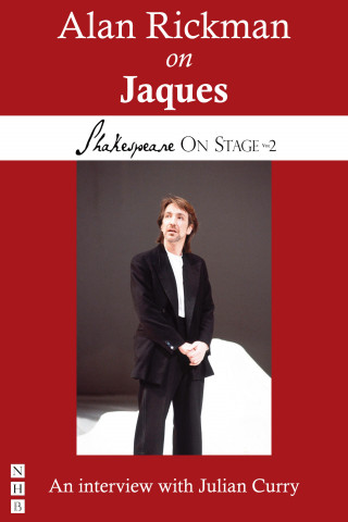 Alan Rickman, Julian Curry: Alan Rickman on Jaques (Shakespeare On Stage)