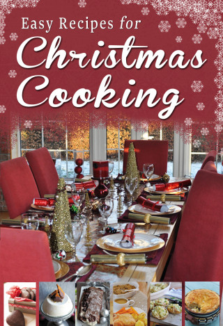 Rosanne Hewitt-Cromwell, Sheila Kiely, Paul Callaghan: Easy Recipes for Christmas Cooking