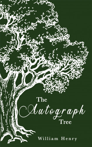 William Henry: The Autograph Tree
