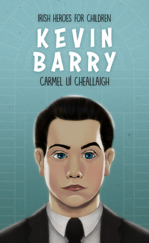 Carmel Uí Cheallaigh: Kevin Barry