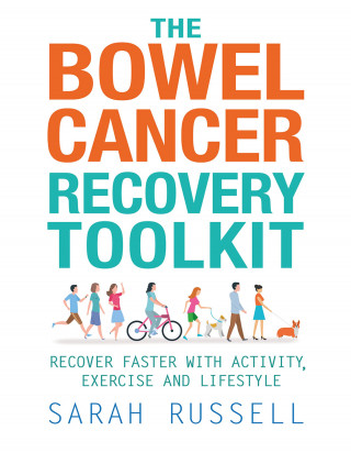 Sarah Russell: The Bowel Cancer Recovery Toolkit