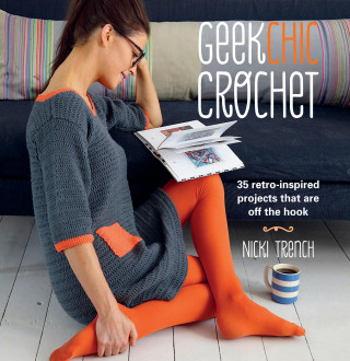 Nicki Trench: Geek Chic Crochet