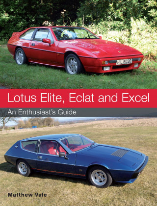 Matthew Vale: Lotus Elite, Eclat and Excel