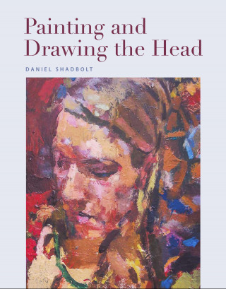 Daniel Shadbolt: Painting and Drawing the Head