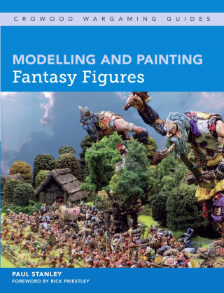 Paul Stanley: Modelling and Painting Fantasy Figures