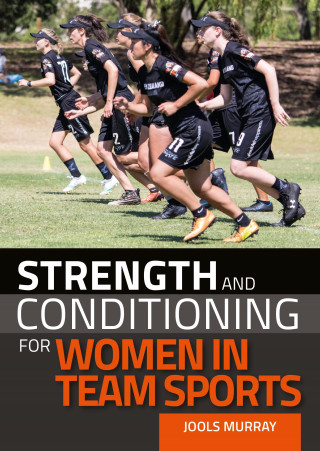Jools Murray: Strength and Conditioning for Women in Team Sports