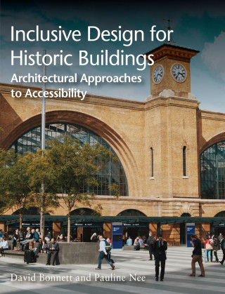 David Bonnett, Pauline Nee: Inclusive Design for Historic Buildings