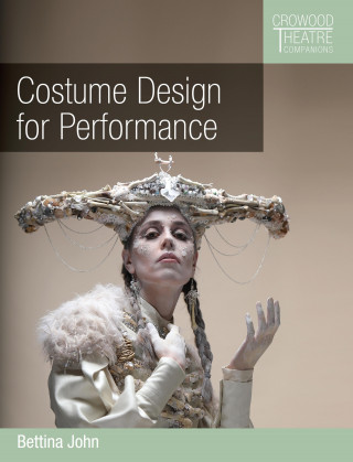 Bettina John: Costume Design for Performance
