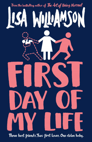 Lisa Williamson: First Day of My Life