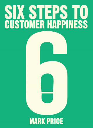 Mark Price: Six Steps to Customer Happiness