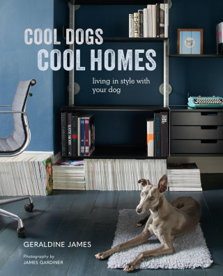 Geraldine James: Cool Dogs, Cool Homes