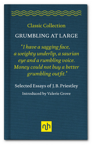 J.B. Priestley: Grumbling at Large