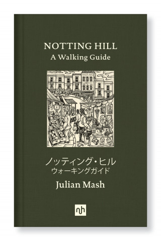 Julian Mash: NOTTING HILL