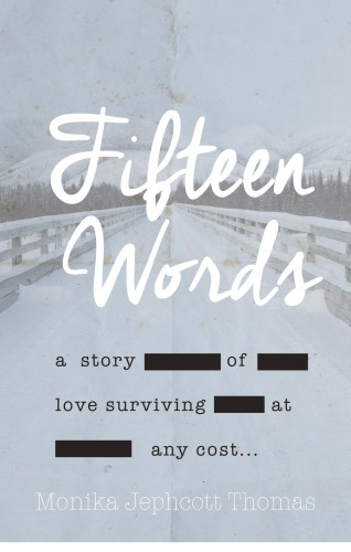 Monika Jephcott Thomas: Fifteen Words