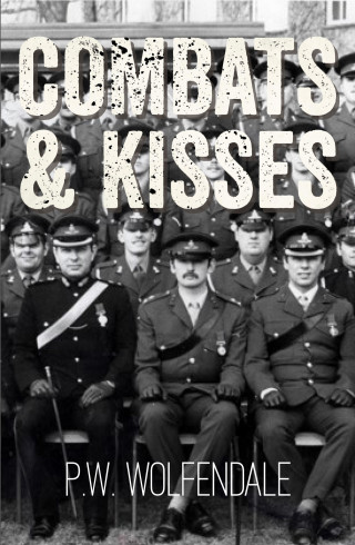 P. W. Wolfendale: Combats & Kisses
