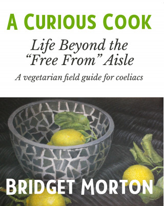 Bridget Morton: A Curious Cook