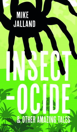 Mike Jalland: Insecto-cide