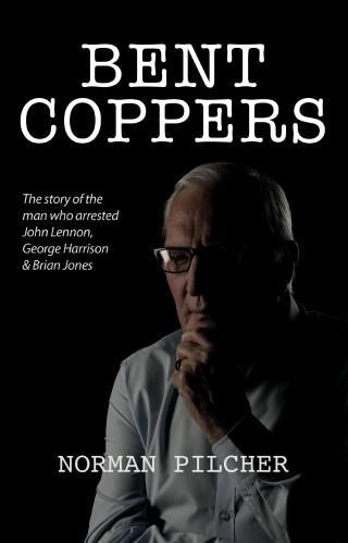 Norman Pilcher: Bent Coppers