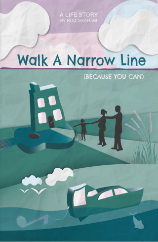 Rod Graham: Walk A Narrow Line